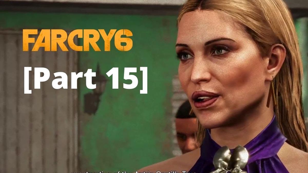 'Video thumbnail for Far Cry 6 Gameplay Walkthrough Part 15'