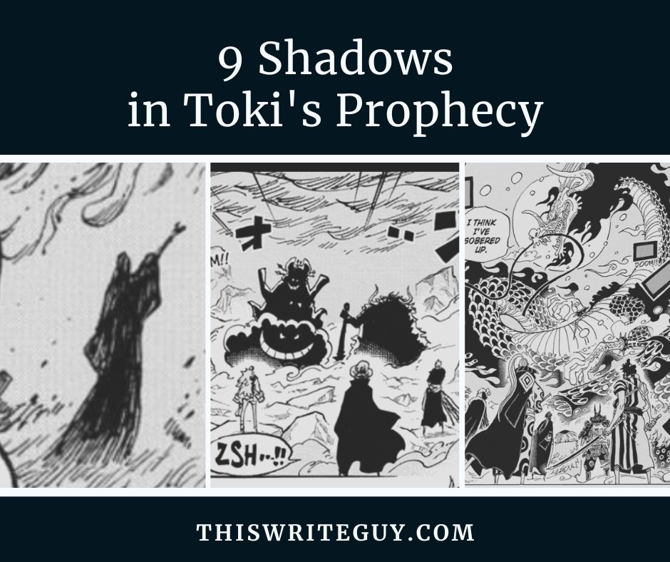 9 Shadows In Toki S Prophecy One Piece Theory This Write Guy 9 Shadows In Toki S Prophecy One Piece Theory This Write Guy